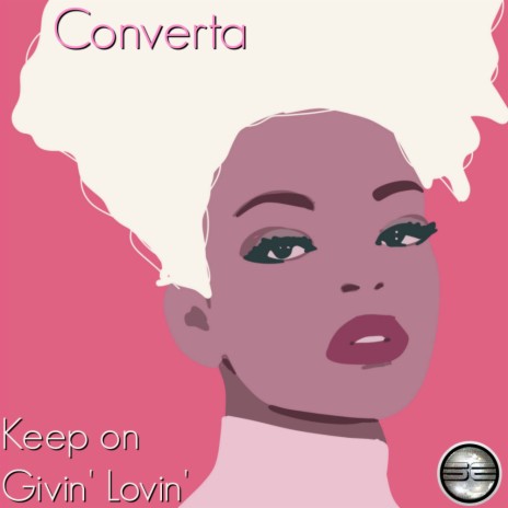Keep on Givin' Lovin' (2020 Rework) | Boomplay Music
