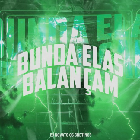 Os Cretinos - Bunda Elas Balançam | Boomplay Music