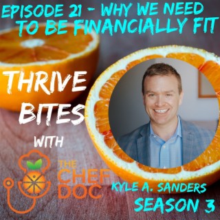 S 3 Ep 21 - Why We Need To Be Financially Fit with Kyle A. Sanders