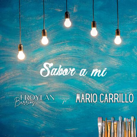 Sabor a mí ft. Mario Carrillo | Boomplay Music