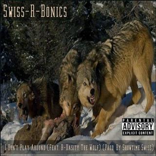 I Don't Play Around ft. R-Dasity The Wolf lyrics | Boomplay Music