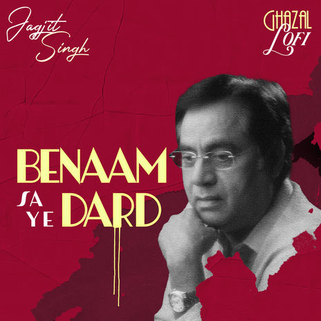 Benaam Sa Ye Dard (Ghazal Lofi) ft. Sachin Gupta | Boomplay Music