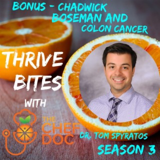 S 3 Bonus - Chadwick Boseman and Colon Cancer with Dr. Tom Spyratos
