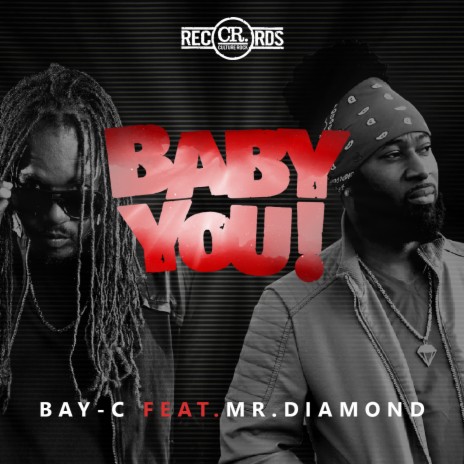 Baby You ft. Mr. Diamond & Culture Rock | Boomplay Music