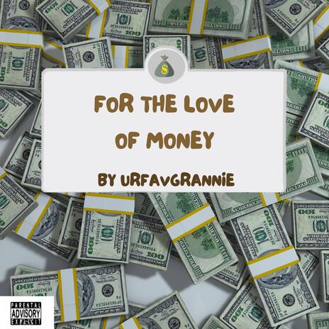 For The Love Of Money | Boomplay Music