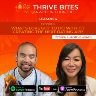 S 4 Ep 5 - What‘s Love Got To Do With It? Creating The Next Dating App with Dr. Chrystene Nguyen