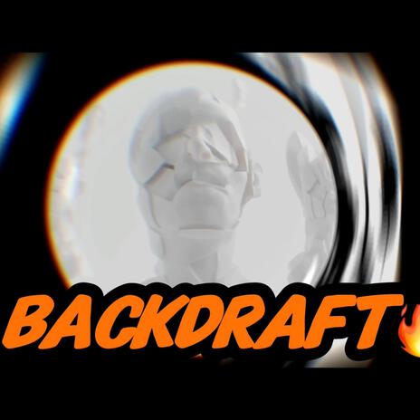 Backdraft | Boomplay Music