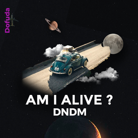 Am I Alive? | Boomplay Music