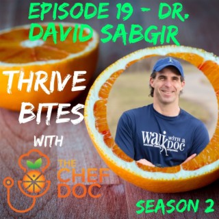 S 2 Ep 19 - Walk To Save Your Life with Dr. David Sabgir