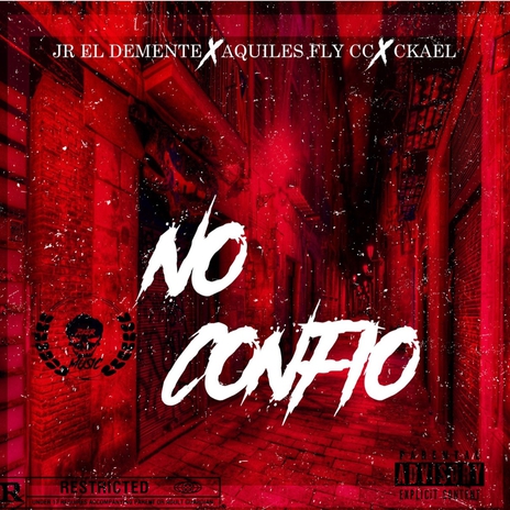 No confío ft. Jr el demente & Ckael | Boomplay Music