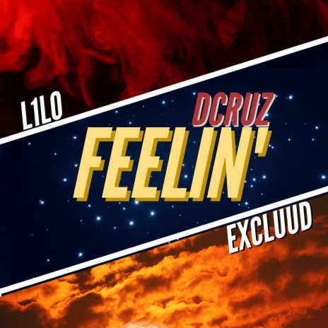 Feelin' ft. dexdoesadance, L1LO & Excluud | Boomplay Music