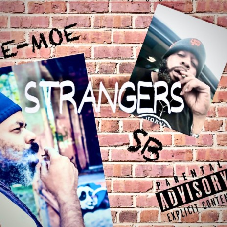 STRANGERS ft. E-MOE | Boomplay Music