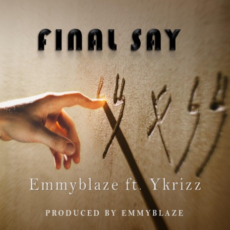 Final Say (feat. Ykrizz) | Boomplay Music