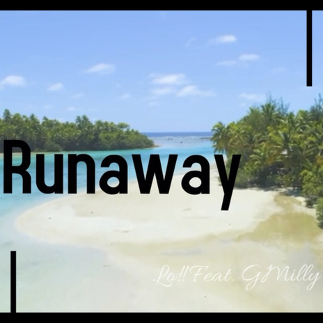 Runaway ft. GMilly | Boomplay Music