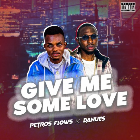 Give Me Some Love ft. Danues | Boomplay Music