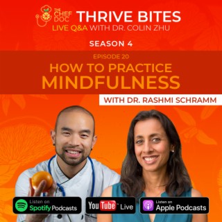 S 4 Ep 20 - How To Practice Mindfulness with Dr. Rashmi Schramm