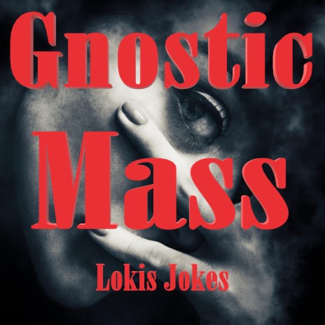 Gnostic Mass | Boomplay Music