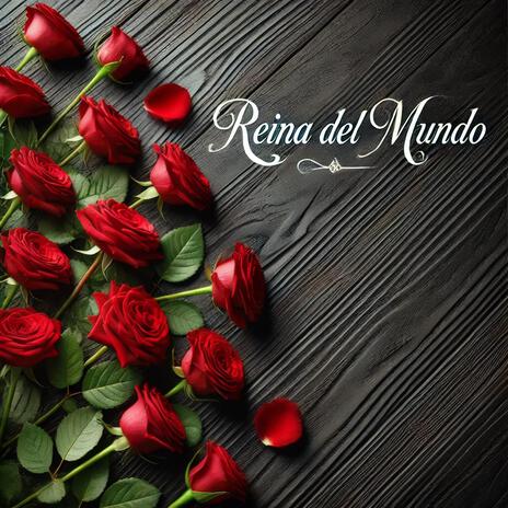 Reina Del Mundo ft. Julian Fimbres | Boomplay Music