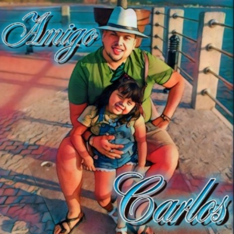 AMIGO CARLOS | Boomplay Music