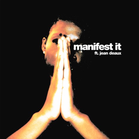 Manifest It (feat. Jean Deaux) | Boomplay Music