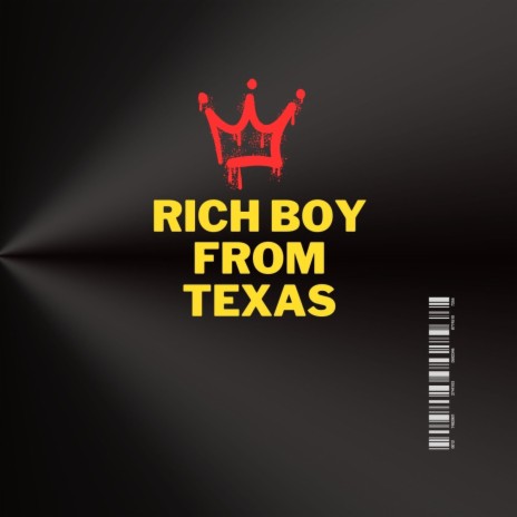 Rich Boy From Texas | Boomplay Music