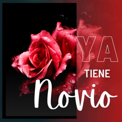 Ya Tiene Novio | Boomplay Music