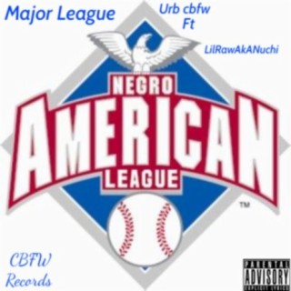 Major League (feat. LilRawAkANuchi)