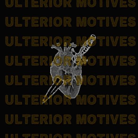 Ulterior Motives | Boomplay Music