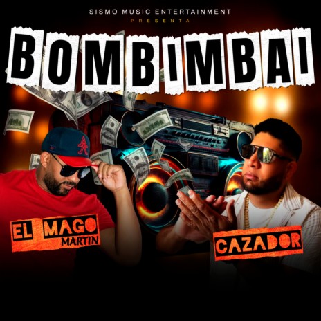 Bombimbai ft. El Mago Martin | Boomplay Music