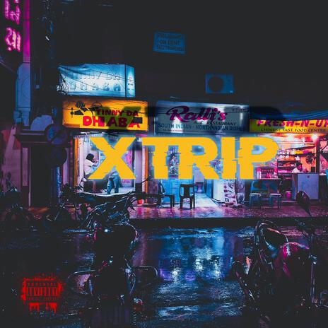 X TRIP | Boomplay Music