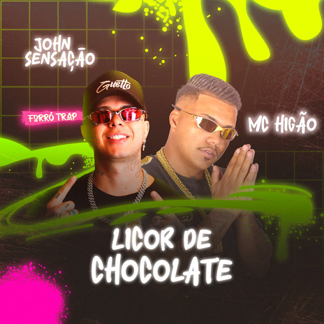 Licor de Chocolate ft. john sensação | Boomplay Music