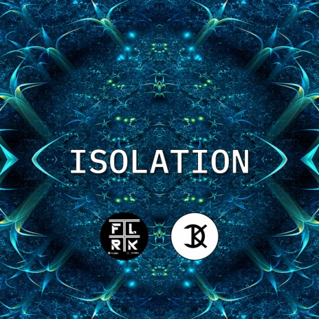 Isolation ft. Floerk | Boomplay Music