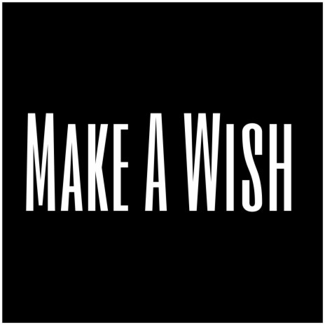 Make A Wish | Boomplay Music