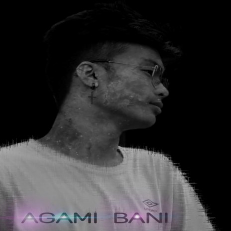 Agami Bani | Boomplay Music