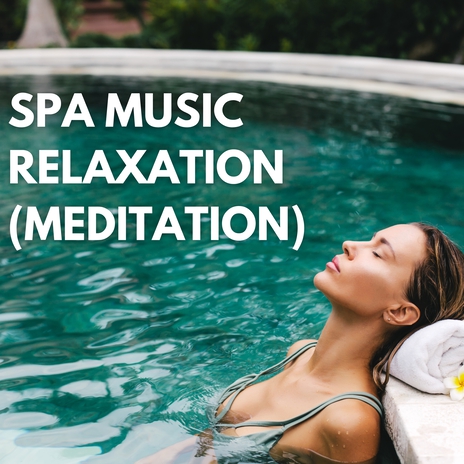 Relax & Meditate ft. Day Spa Music & Spa Music | Boomplay Music