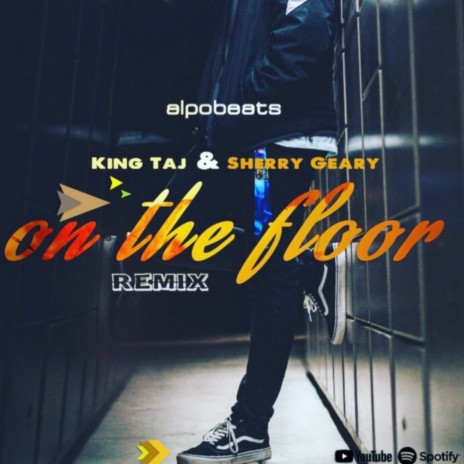 On the Floor (Remix) ft. Sherry Geary | Boomplay Music