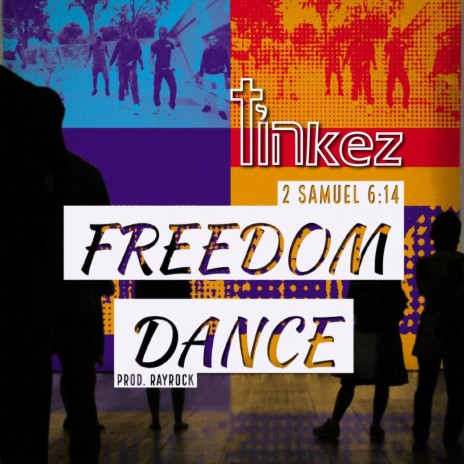 Freedom Dance (2 Samuel 6:14)