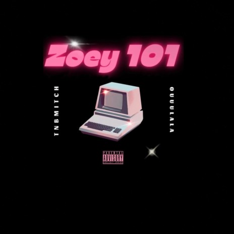 Zoey 101 ft. Ouuu Lalaaa | Boomplay Music