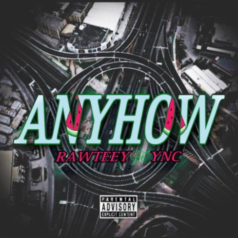 Anyhow ft. BoBo Ne & YNC | Boomplay Music