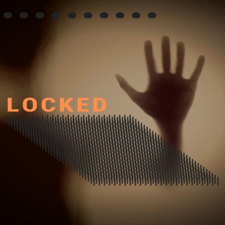 LOCKED | Boomplay Music