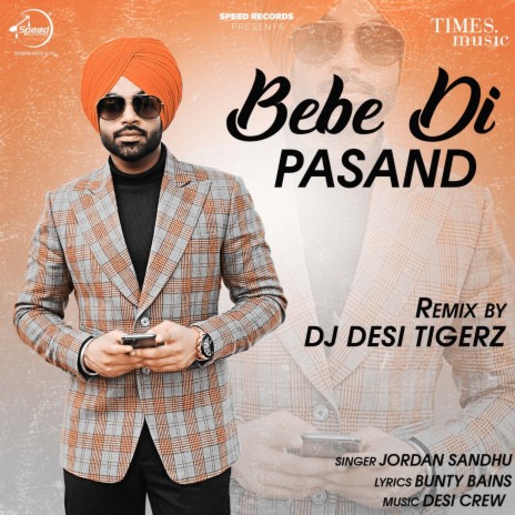 Bebe Di Pasand Remix By DJ Desi Tigerz | Boomplay Music