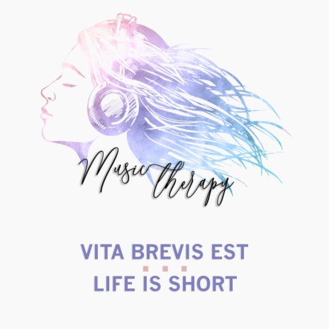 Vita Brevis Est / Life Is Short | Boomplay Music