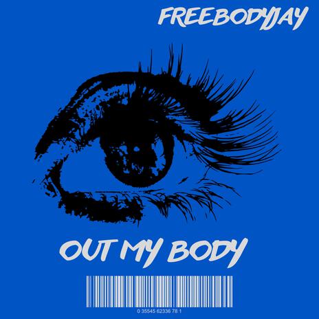 Out my body | Boomplay Music