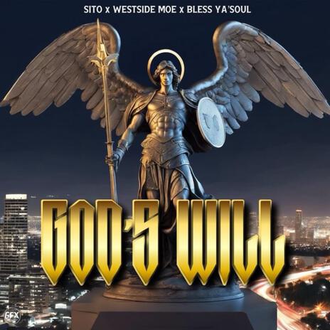 God's Will ft. Westside MOE & Bless Ya’Soul | Boomplay Music