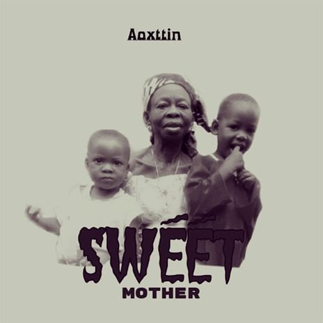 Sweet Mother | Boomplay Music