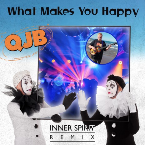 What Makes You Happy (Inner Spirit Remix) | Boomplay Music