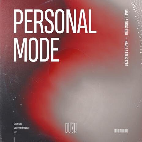 Personal Mode (Extended Mix) ft. Franz Kolo | Boomplay Music