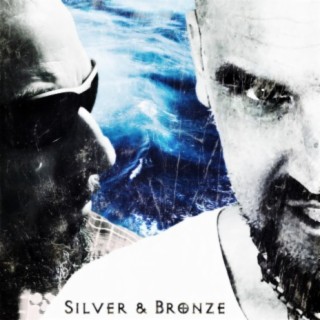 Silver & Bronze (feat. Fredrik Eriksson)