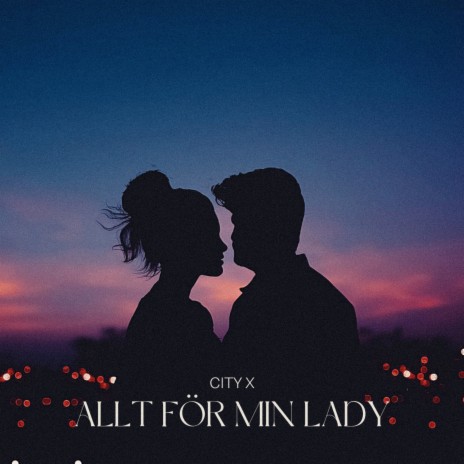 Allt för min lady | Boomplay Music