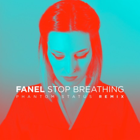 Stop Breathing (PHANTOM STATUS Remix) | Boomplay Music